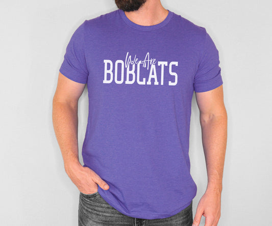 We Are Bobcats Tee