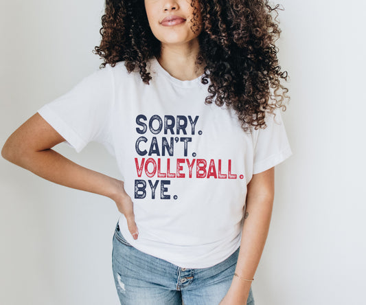 Sorry Can't Volleyball Bye Tee